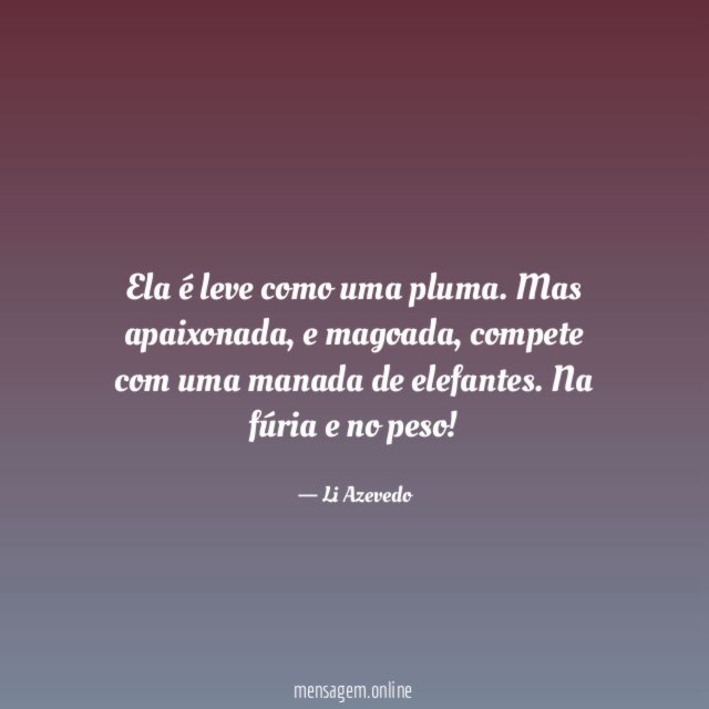 Ela é leve como uma pluma