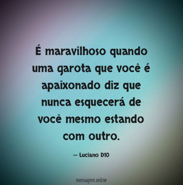 É maravilhoso quando uma garota que você é