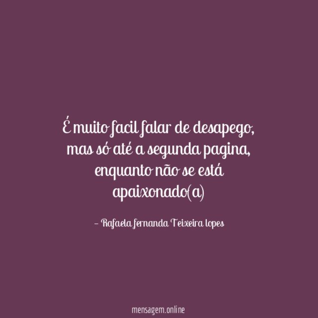 É muito facil falar de desapego