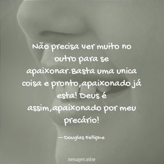 Não precisa ver muito no outro para se apaixonar