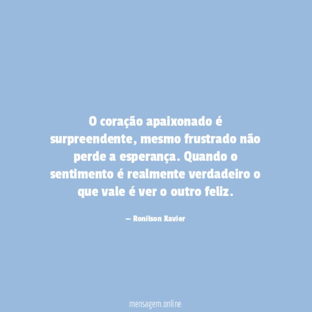 O coração apaixonado é surpreendente
