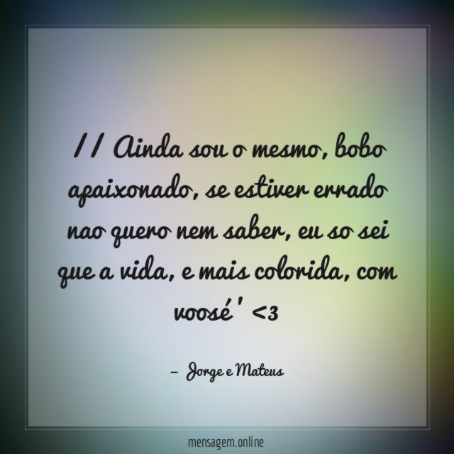 // Ainda sou o mesmo