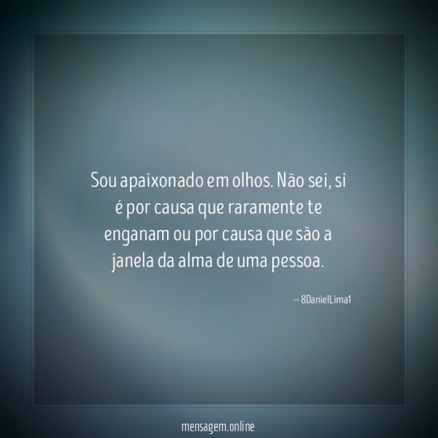Sou apaixonado em olhos
