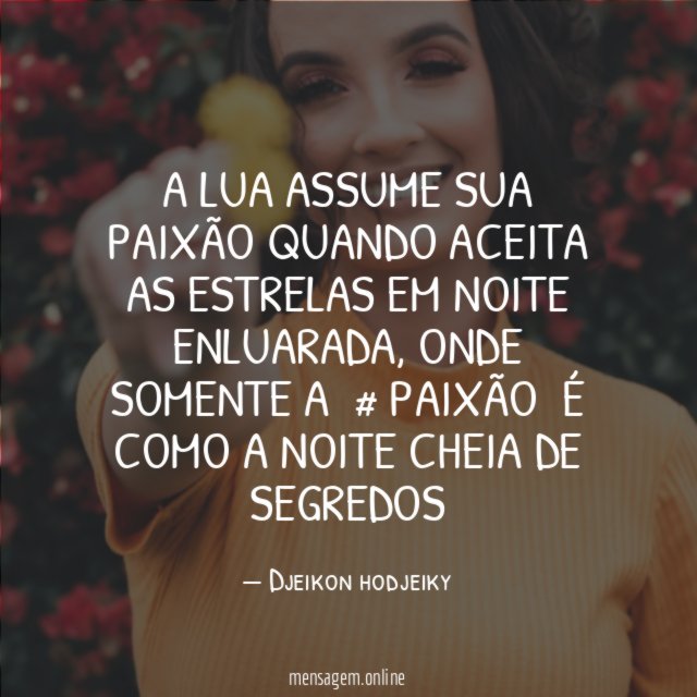 A lua assume sua paixão quando aceita