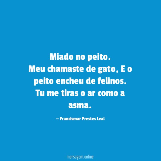 Miado no peito.