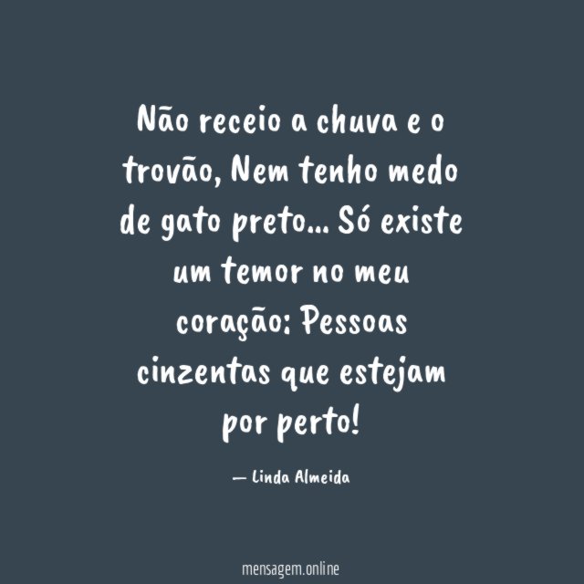 Não receio a chuva e o trovão