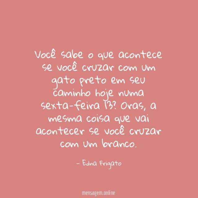 Você sabe o que acontece se você cruzar