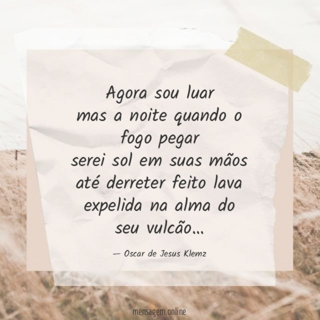 Agora sou luar mas a noite quando