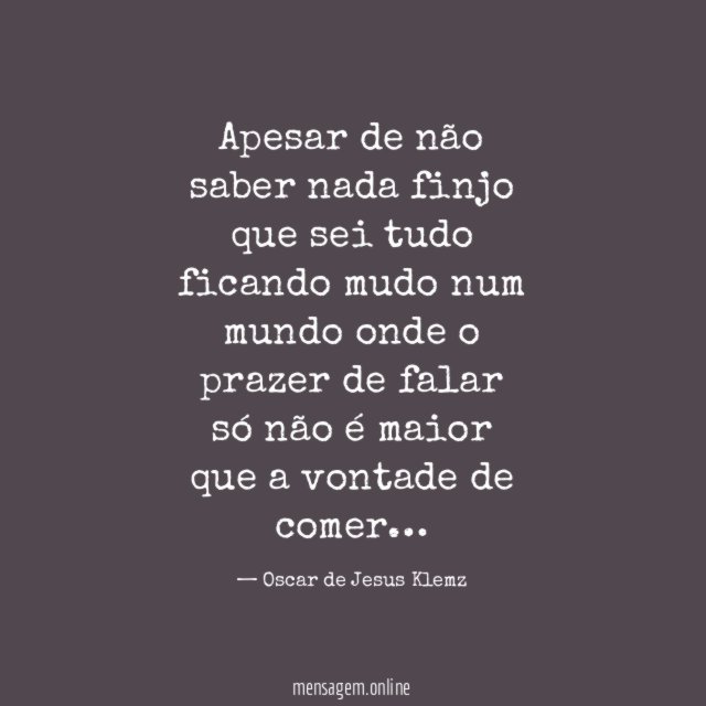 Apesar de não saber nada finjo que sei