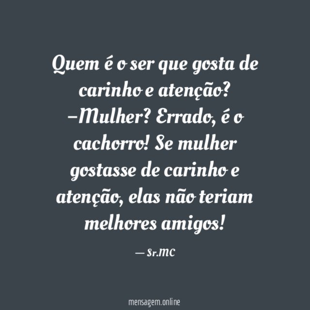 Quem é o ser que gosta de carinho e atenção