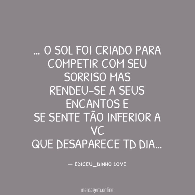 … o sol foi criado para