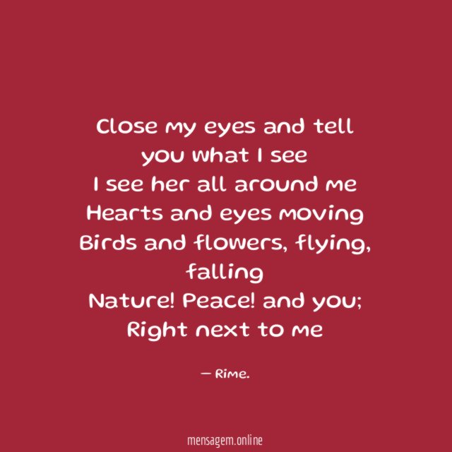 Close my eyes and tell you what I