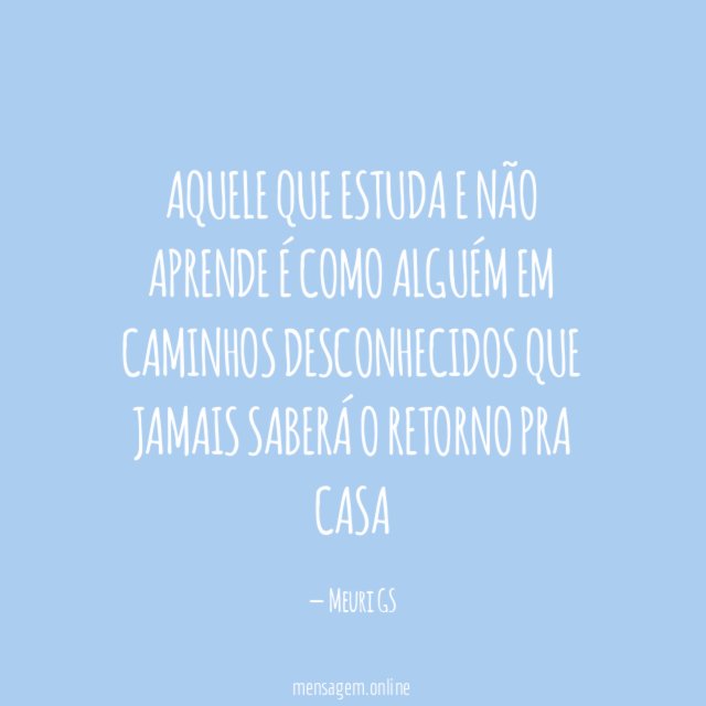 Aquele que estuda e não aprende é como