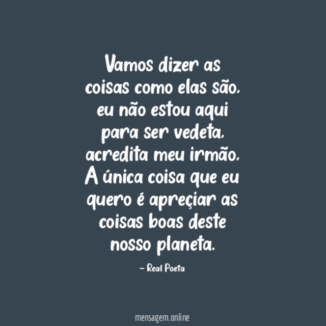 Vamos dizer as coisas como elas são