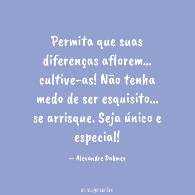 Permita que suas diferenças aflorem