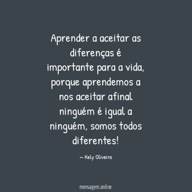 Aprender a aceitar as diferenças é importante para a vida