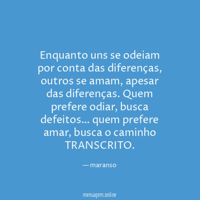 Enquanto uns se odeiam por conta das diferenças