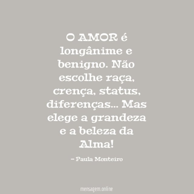 O AMOR é longânime e benigno