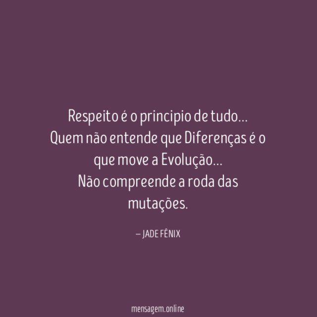 Respeito é o principio de tudo