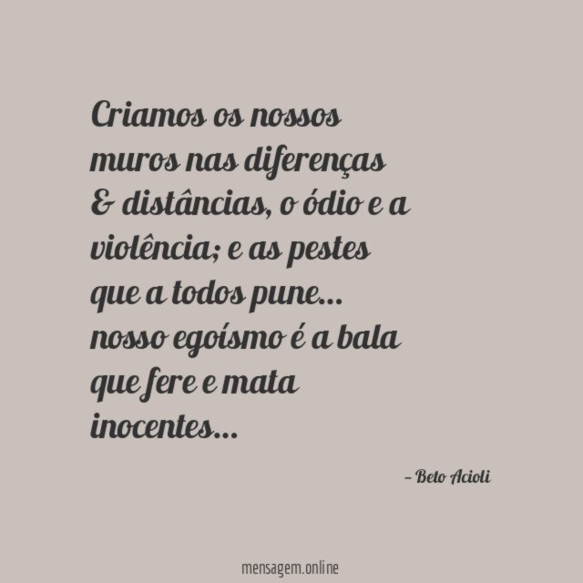 Criamos os nossos muros nas diferenças & distâncias