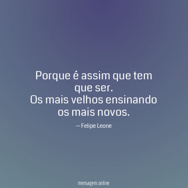 Porque é assim que tem que ser