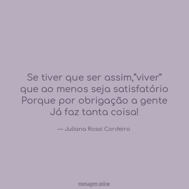 Se tiver que ser assim