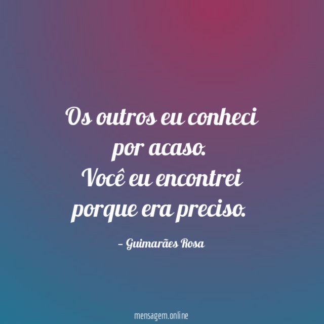 Os outros eu conheci por acaso
