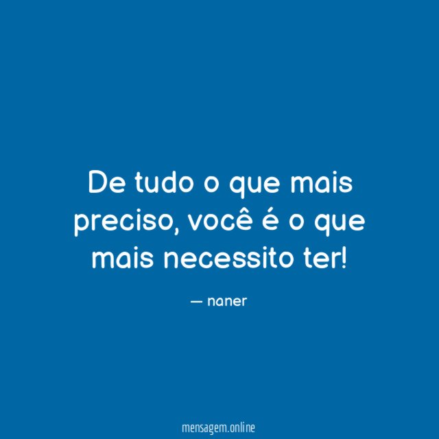 De tudo o que mais preciso