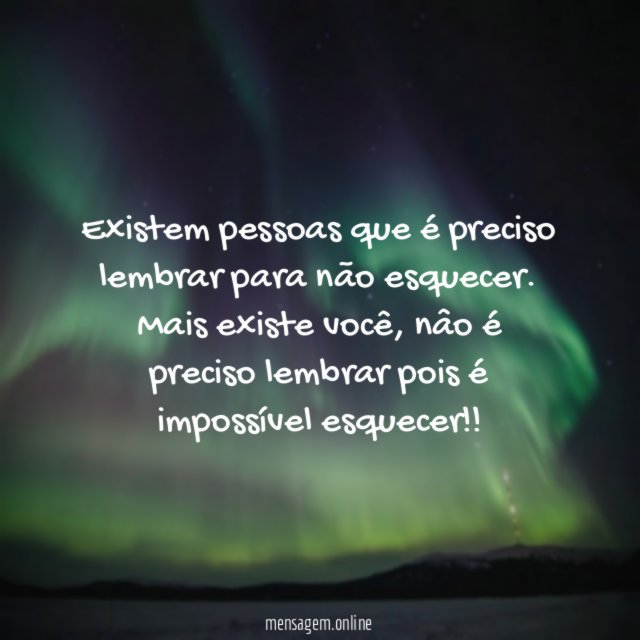Existem pessoas que é preciso lembrar para não esquecer