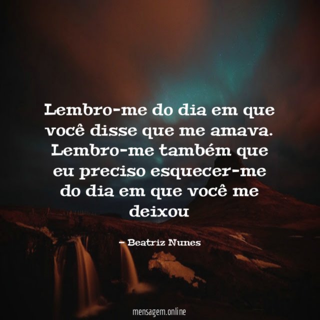 Lembro-me do dia em que você disse que me amava