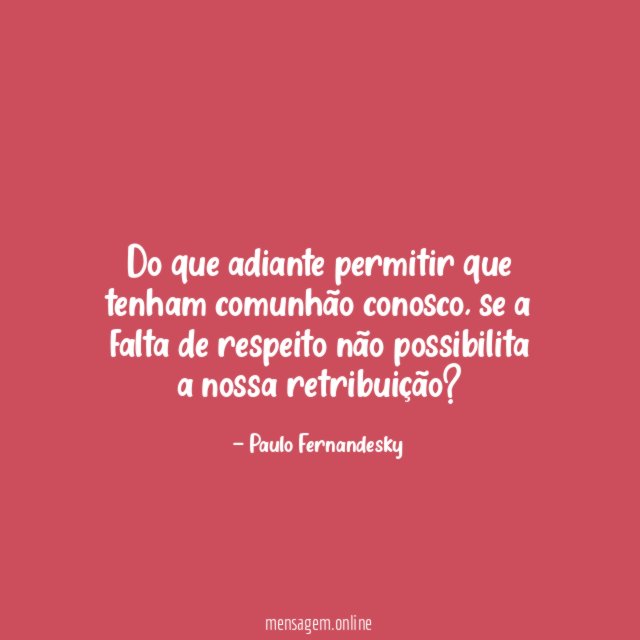 Do que adiante permitir que tenham comunhão conosco