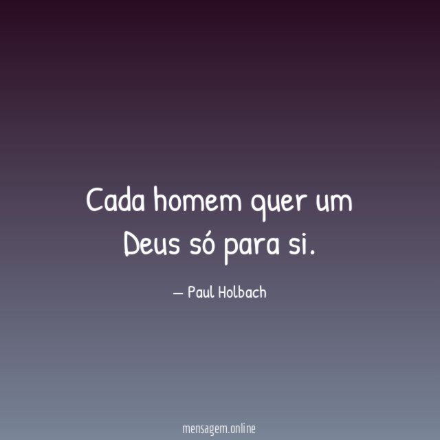Cada homem quer um Deus só para si