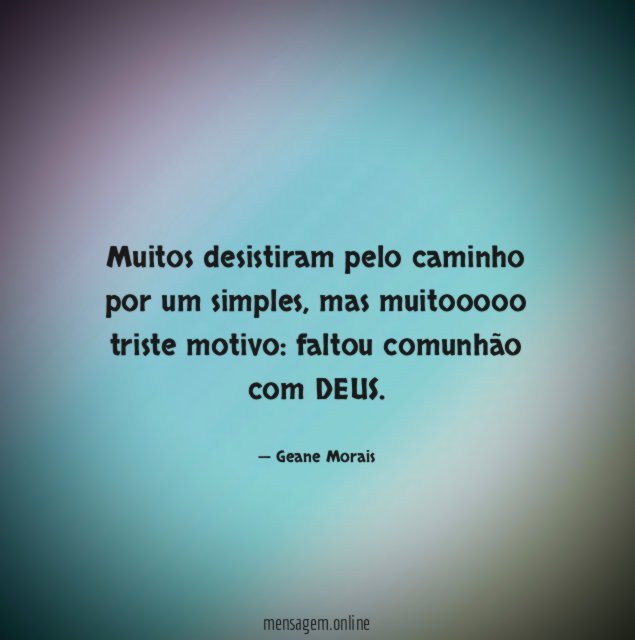Muitos desistiram pelo caminho por um simples