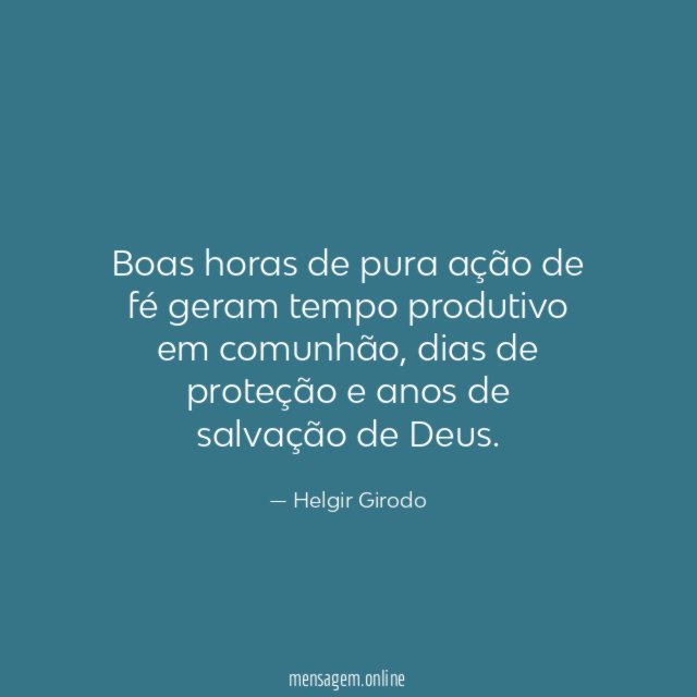 Boas horas de pura ação de fé geram
