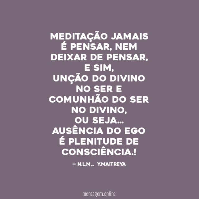 MEDITAÇÃO JAMAIS É PENSAR