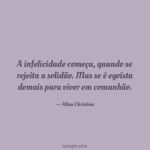 A infelicidade começa