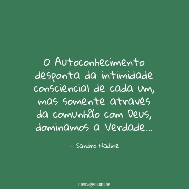 O Autoconhecimento desponta da intimidade consciencial de cada um