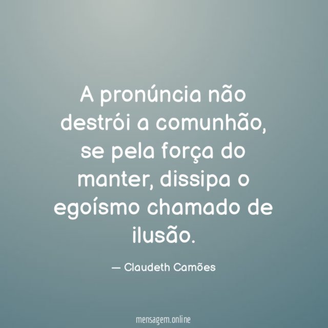 A pronúncia não destrói a comunhão