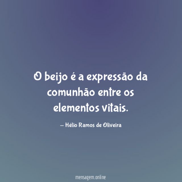 O beijo é a expressão da comunhão entre os elementos vitais