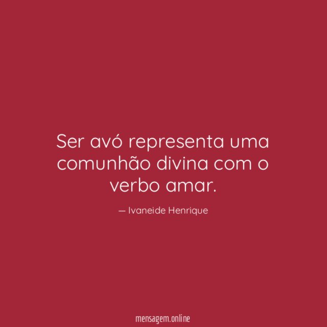 Ser avó representa uma comunhão divina com o verbo amar