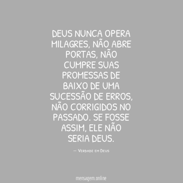 Deus nunca opera milagres