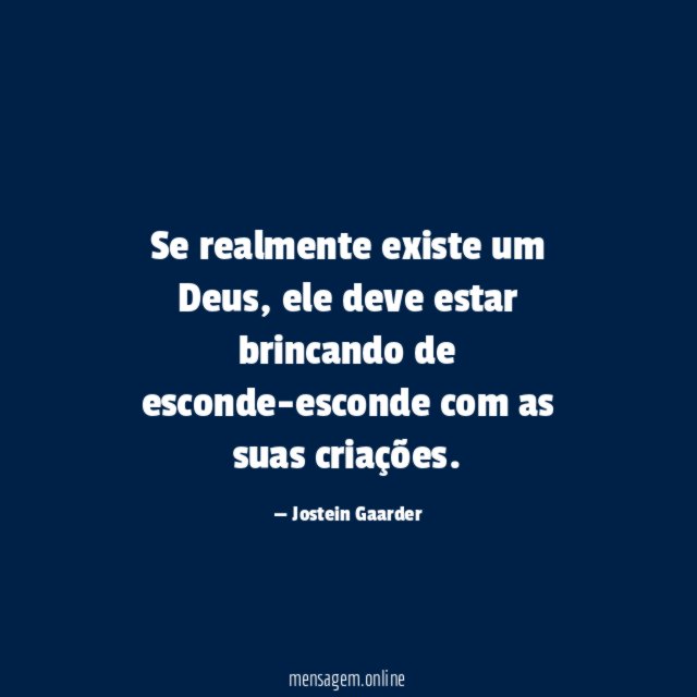 Se realmente existe um Deus
