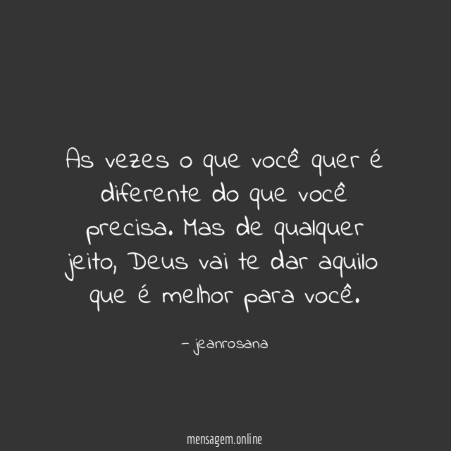As vezes o que você quer é diferente do que você precisa