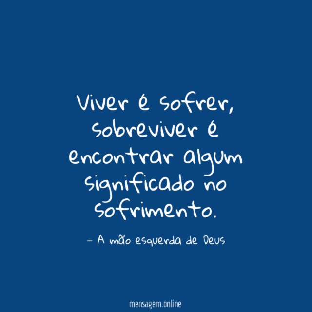 Viver é sofrer