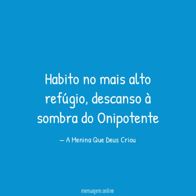 Habito no mais alto refúgio