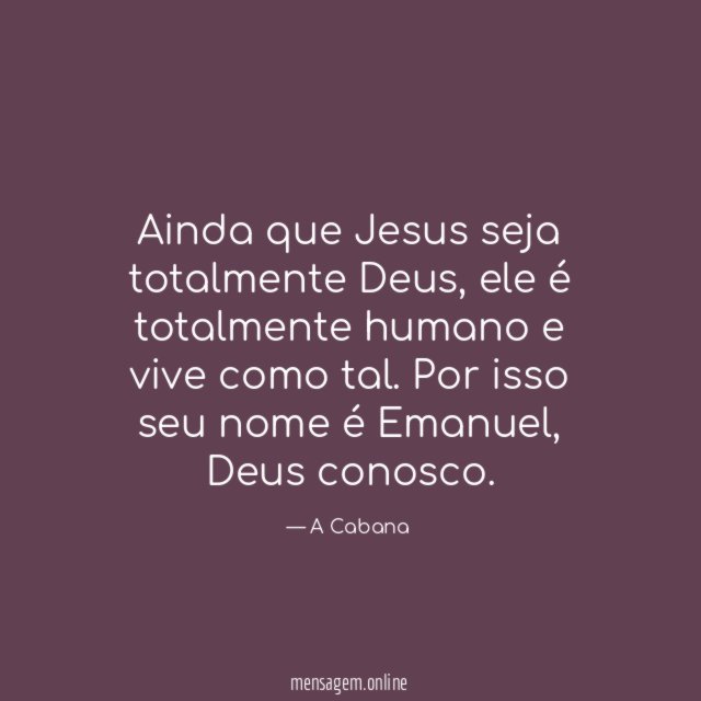Ainda que Jesus seja totalmente Deus