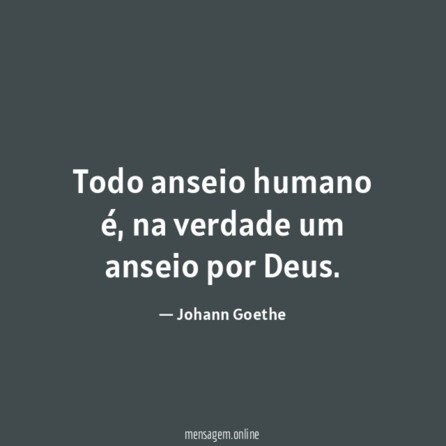 Todo anseio humano é