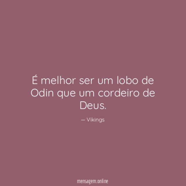 É melhor ser um lobo de Odin que um cordeiro de Deus