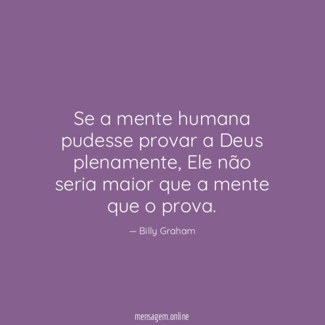 Se a mente humana pudesse provar a Deus plenamente