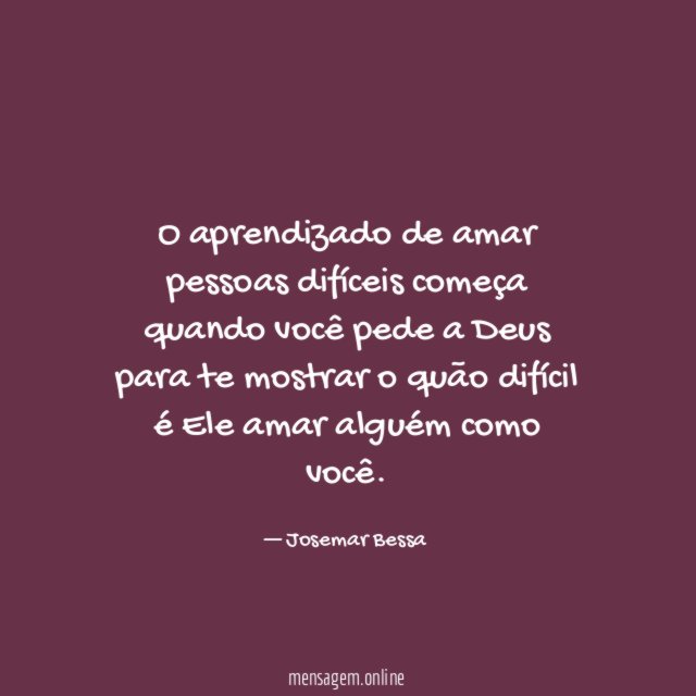 O aprendizado de amar pessoas difíceis começa quando